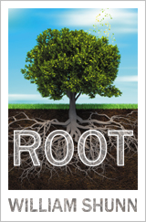 Root: A Serial Novel by William Shunn